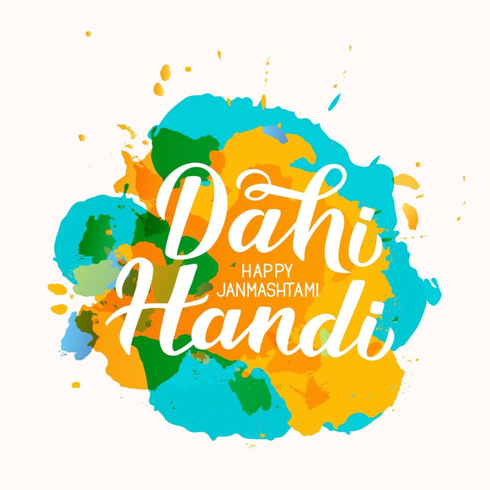 Dahi Handi hand lettering on paint stains background. Traditional Indian festival Janmashtami vector illustration. Easy to edit template for typography poster, banner, flyer, invitation, etc.