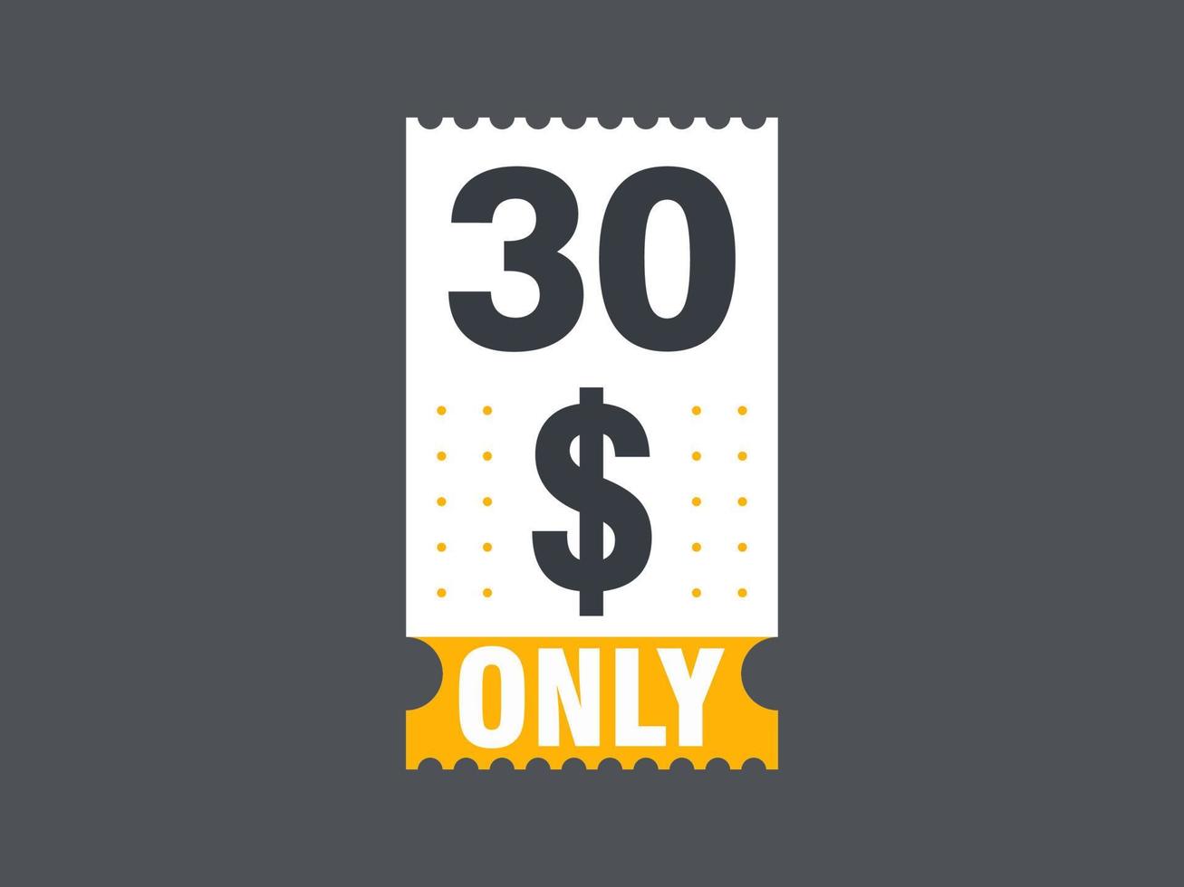 30 Dollar Only Coupon sign or Label or discount voucher Money Saving label, with coupon vector illustration summer offer ends weekend holiday