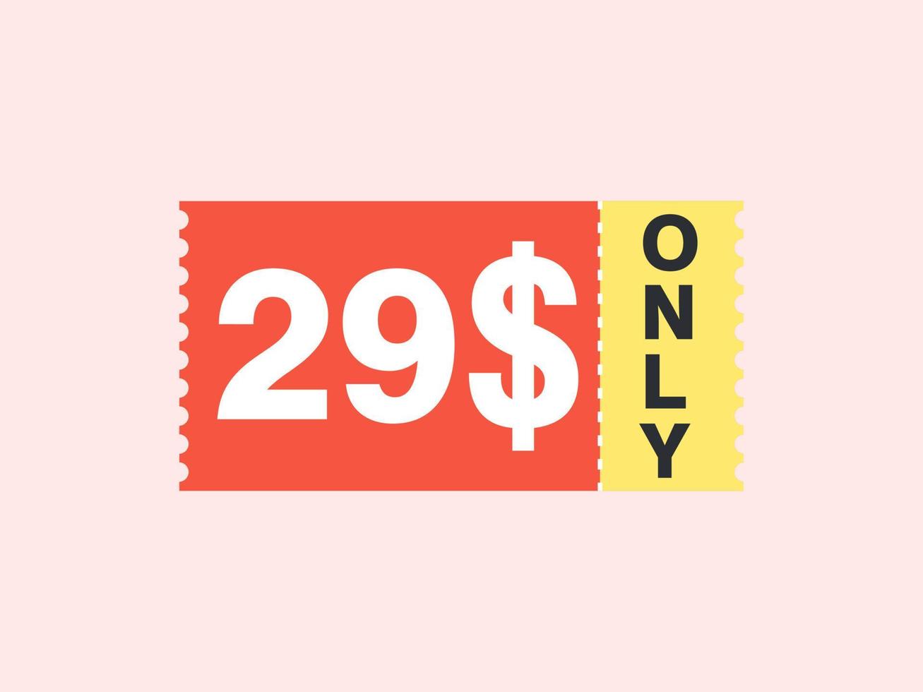 29 Dollar Only Coupon sign or Label or discount voucher Money Saving label, with coupon vector illustration summer offer ends weekend holiday