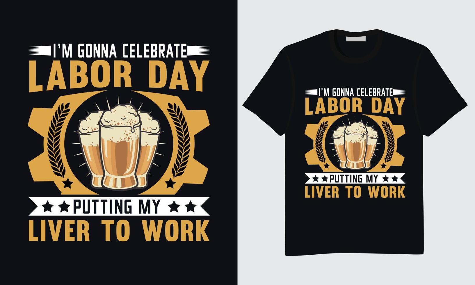 WeLabor Day T-shirt Design, Happy Labor Day T-shirt Design, International Labor Day T-shirt Design, Labor Day Union T-shirt Design, World Labor Day T-shirt Design, Labor Day Vector