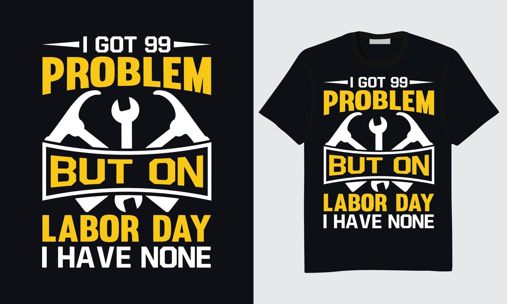 WeLabor Day T-shirt Design, Happy Labor Day T-shirt Design, International Labor Day T-shirt Design, Labor Day Union T-shirt Design, World Labor Day T-shirt Design, Labor Day Vector