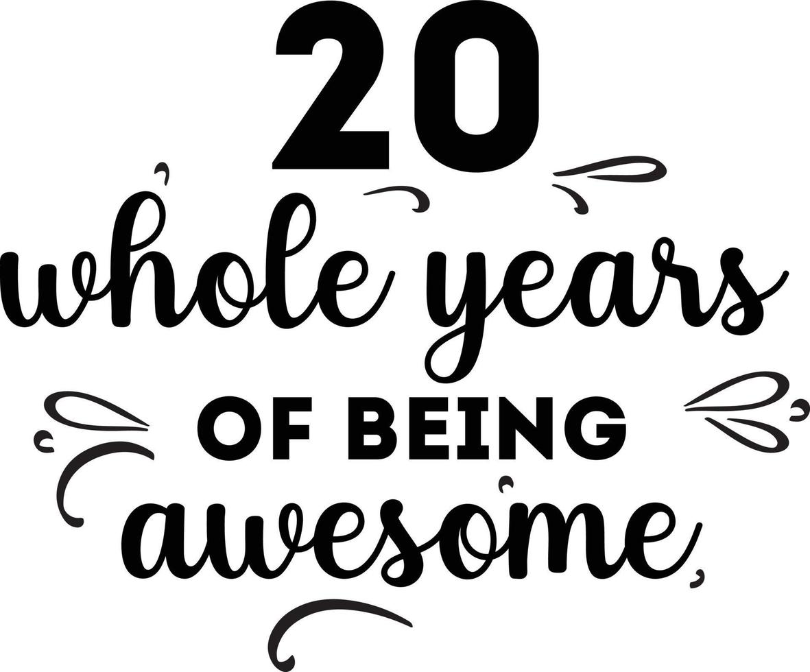 20 Whole Years of Being Awesome vector