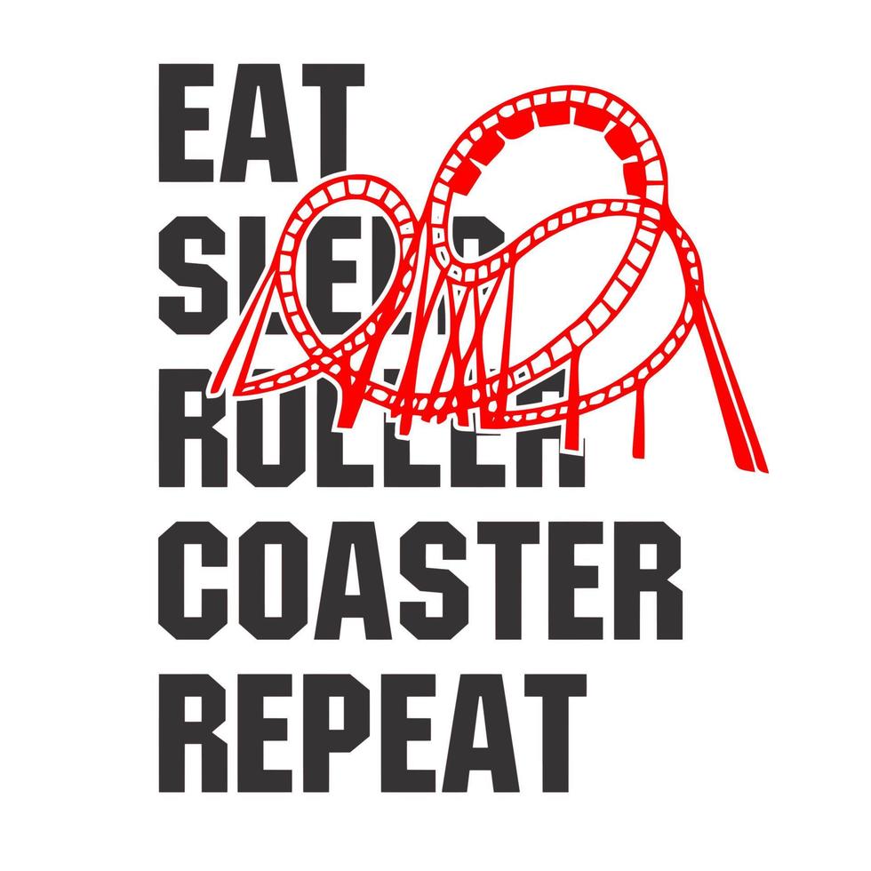 eat sleep rollercoaster repeat vector