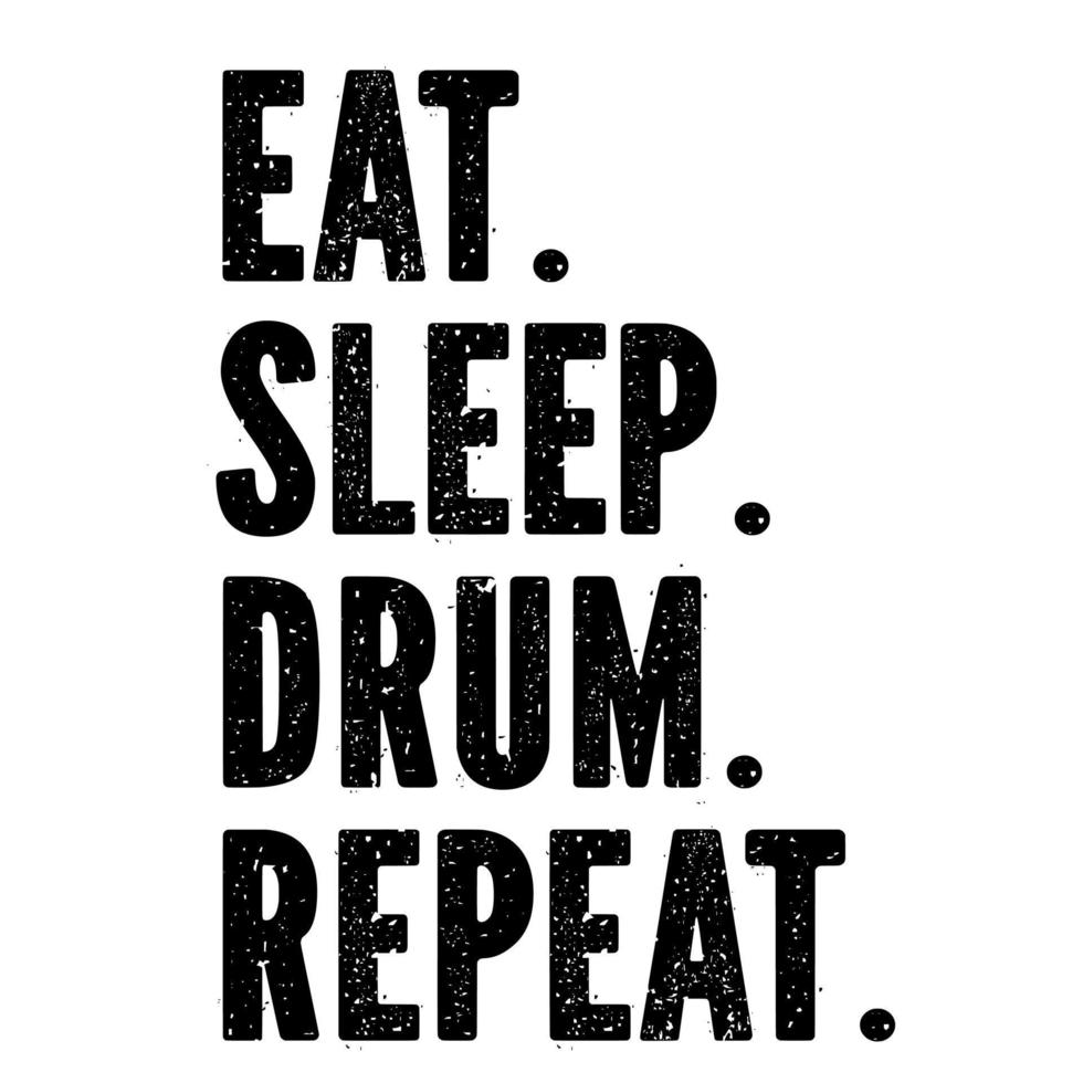 Eat Sleep Drum Repeat vector