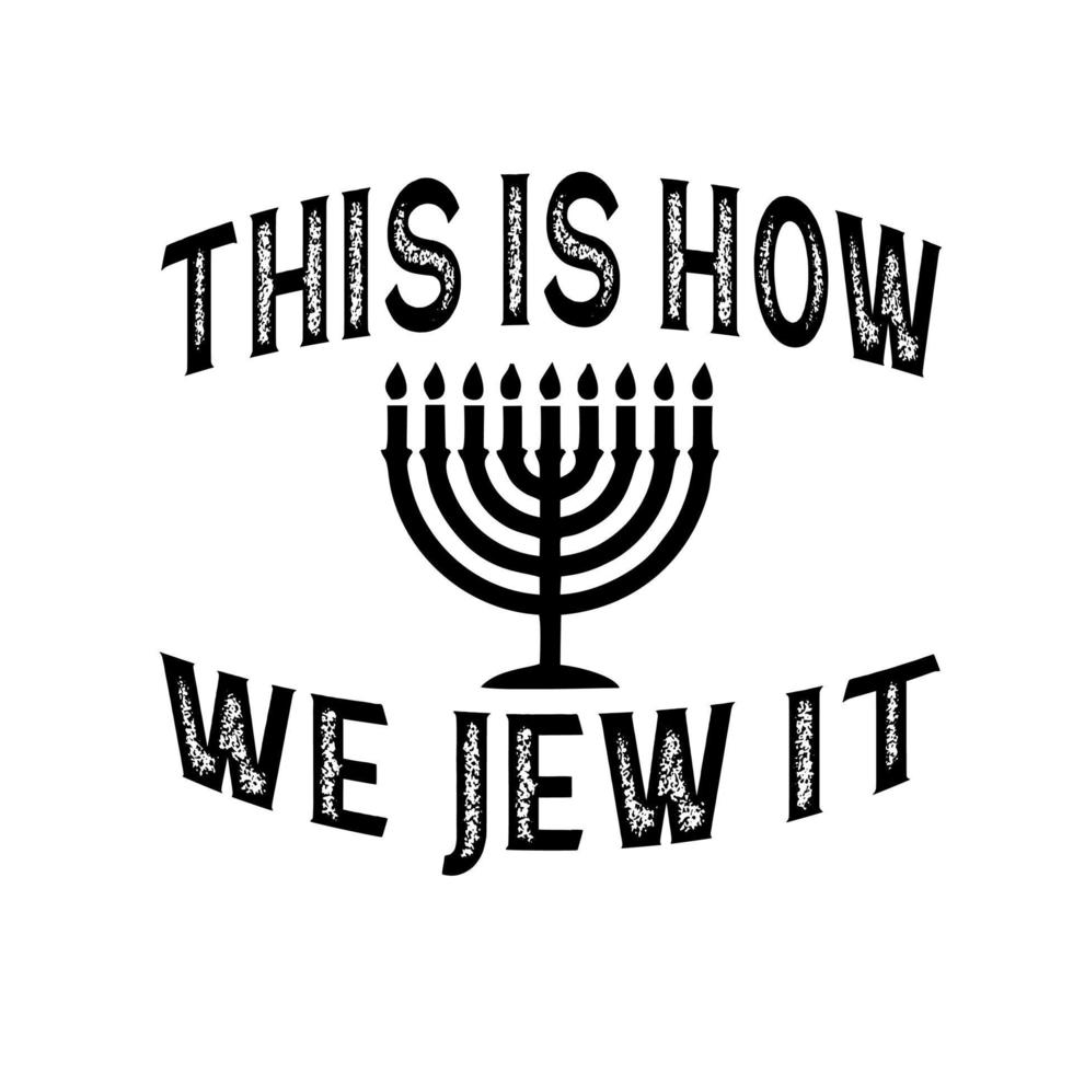 This Is How We Jew it vector