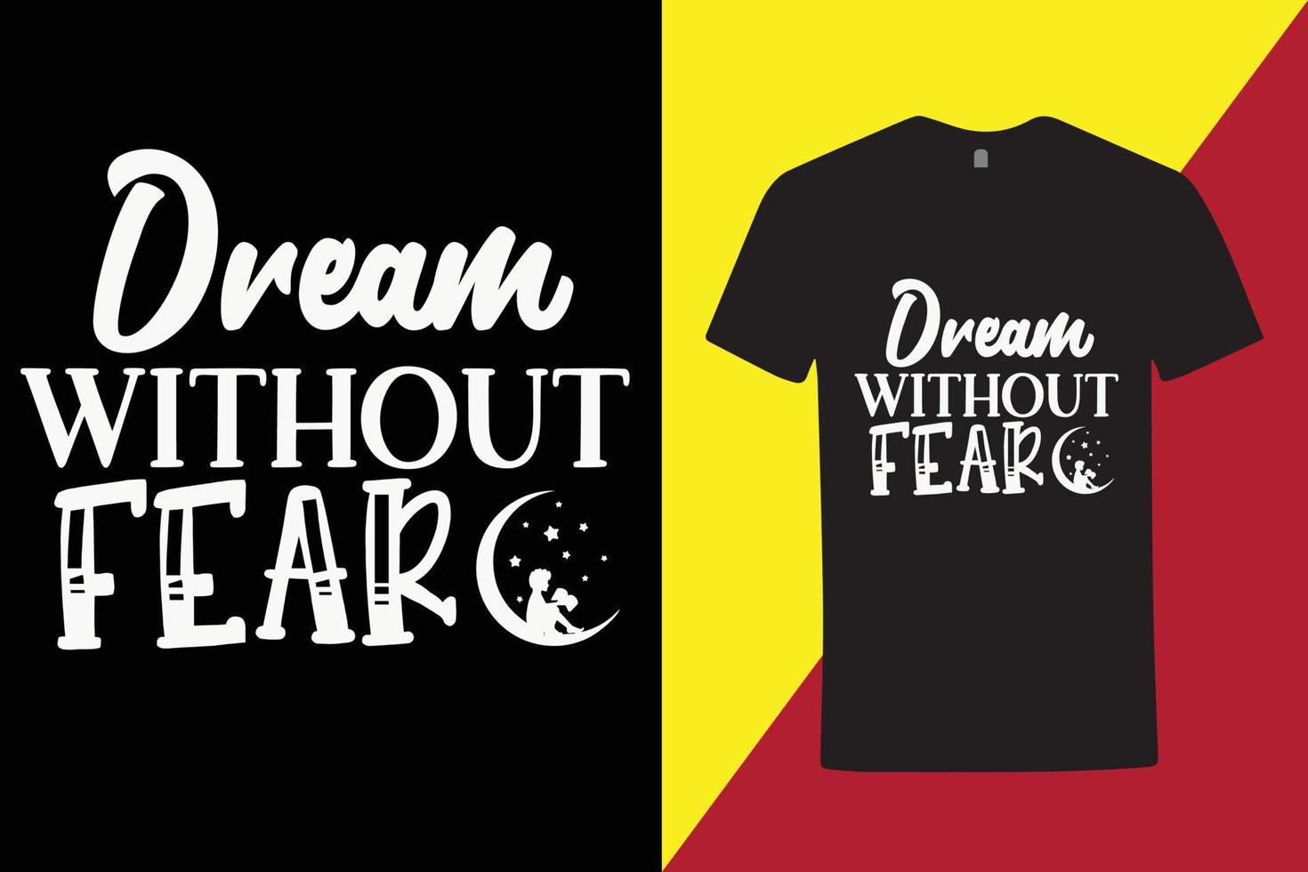 Creative t shirt with motivational and inspirational quote, cool typography t shirt vector