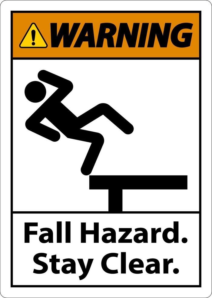 Warning Fall Hazard Stay Clear Sign On White Background vector