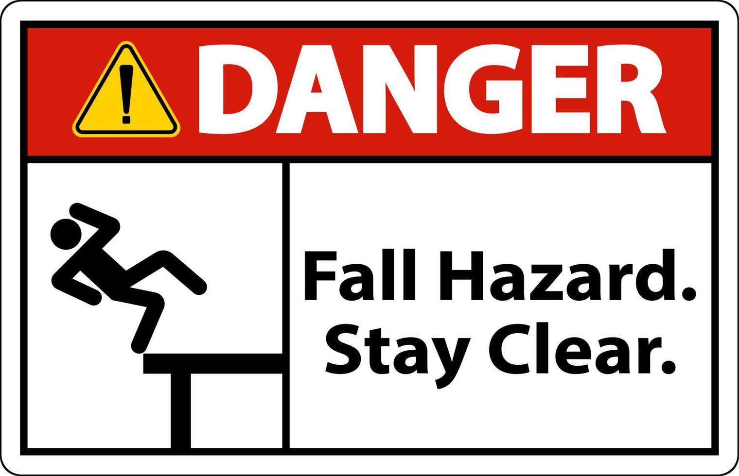 Danger Fall Hazard Stay Clear Sign On White Background vector