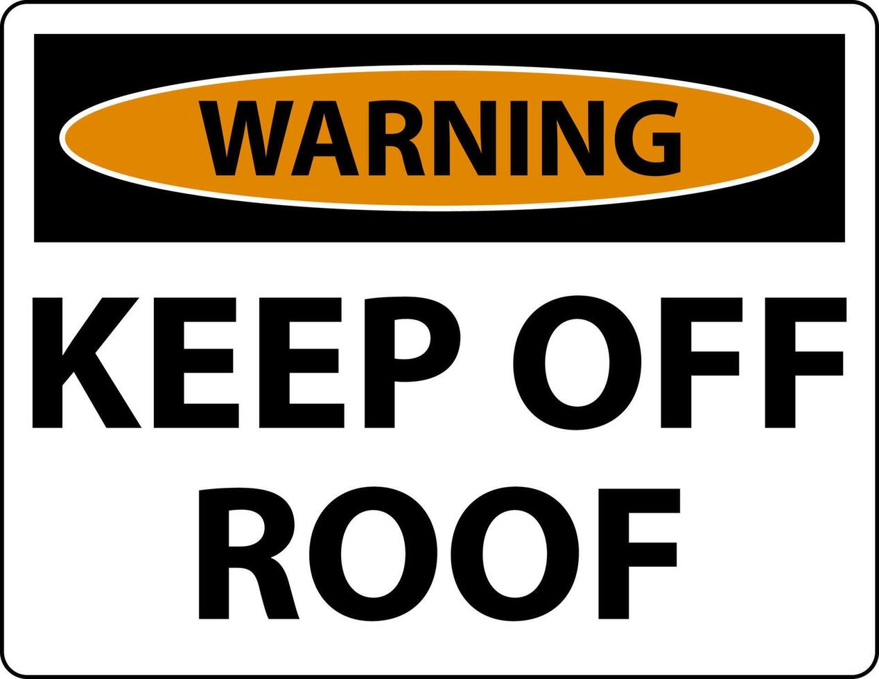 Warning Keep Off Roof Sign On White Background vector