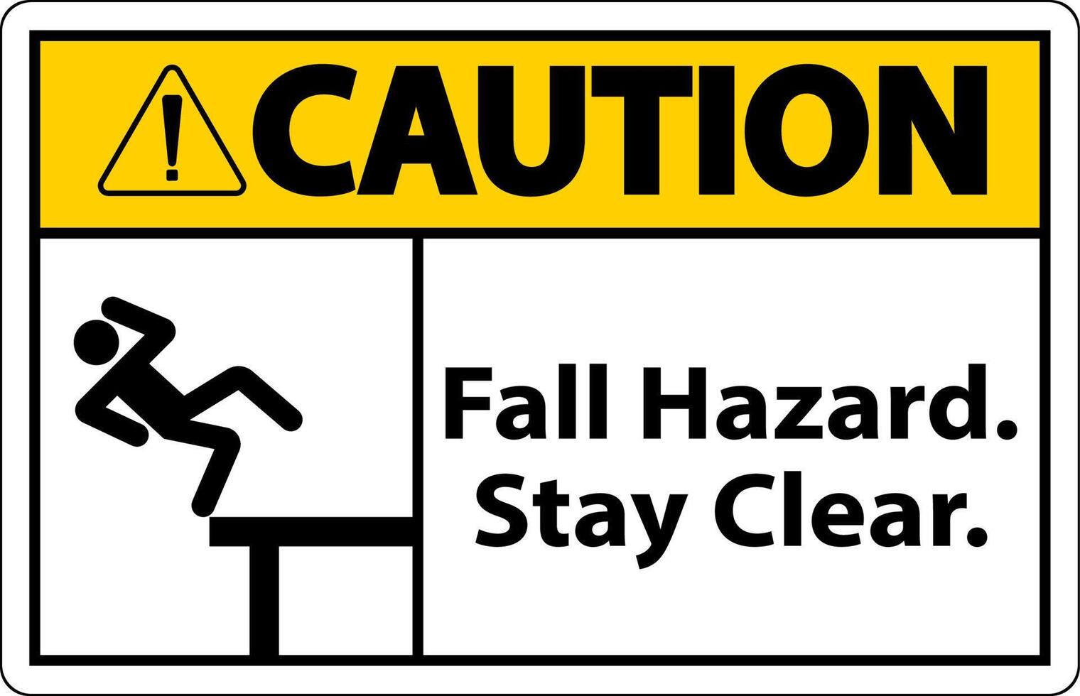 Caution Fall Hazard Stay Clear Sign On White Background vector