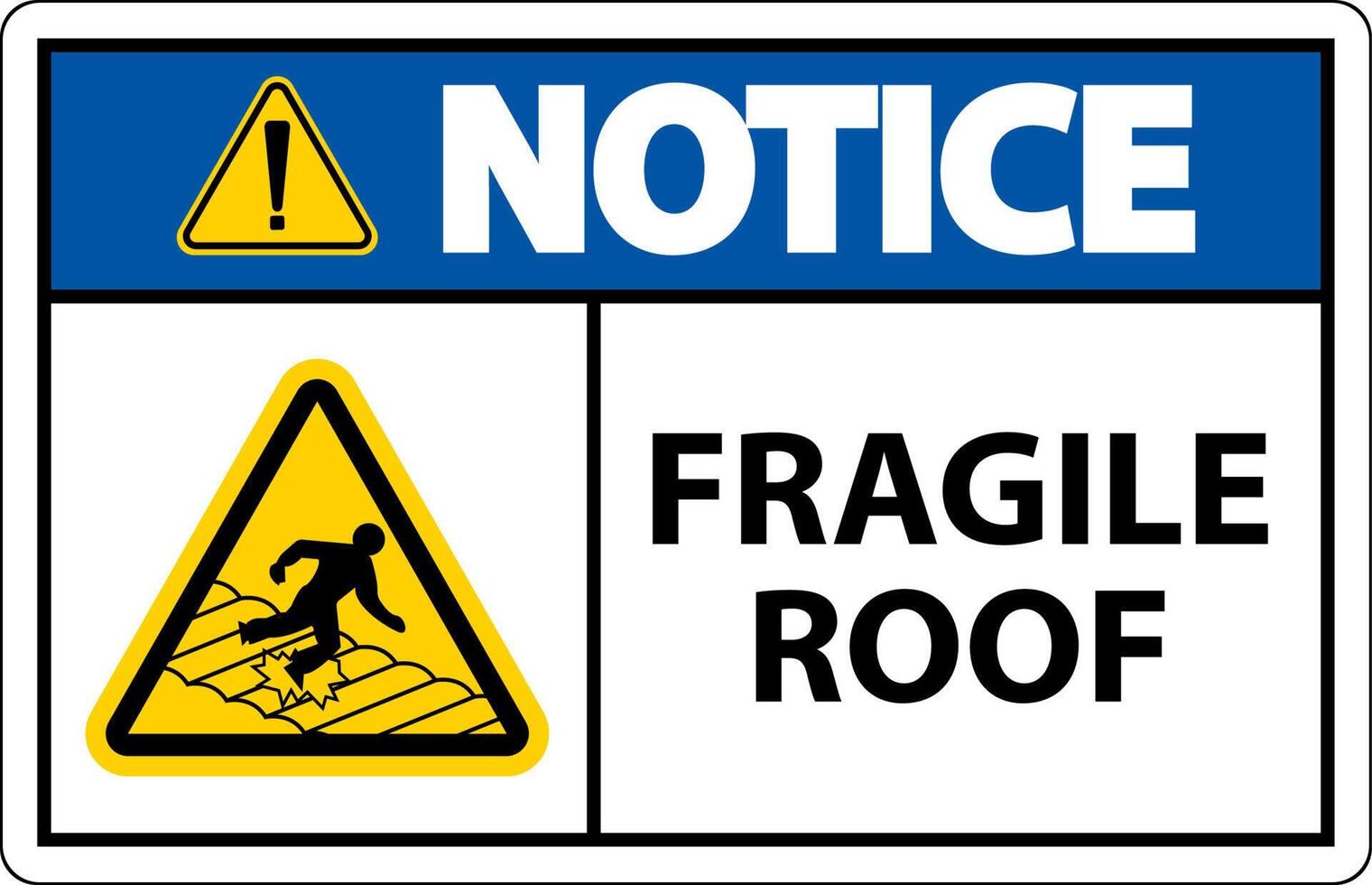 Notice Fragile Roof Sign On White Background vector