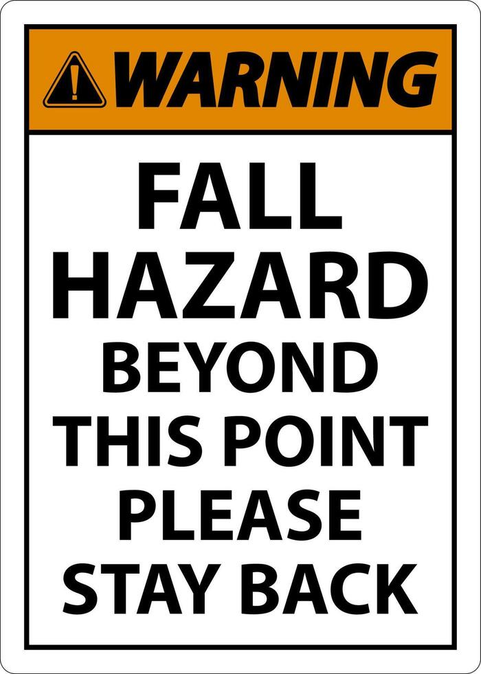 Warning Fall Hazard Beyond This Point Sign On White Background vector