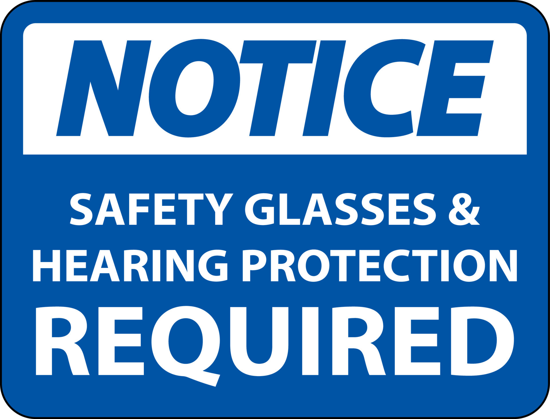 Notice Hearing Protection and Safety Glasses Sign On White Background