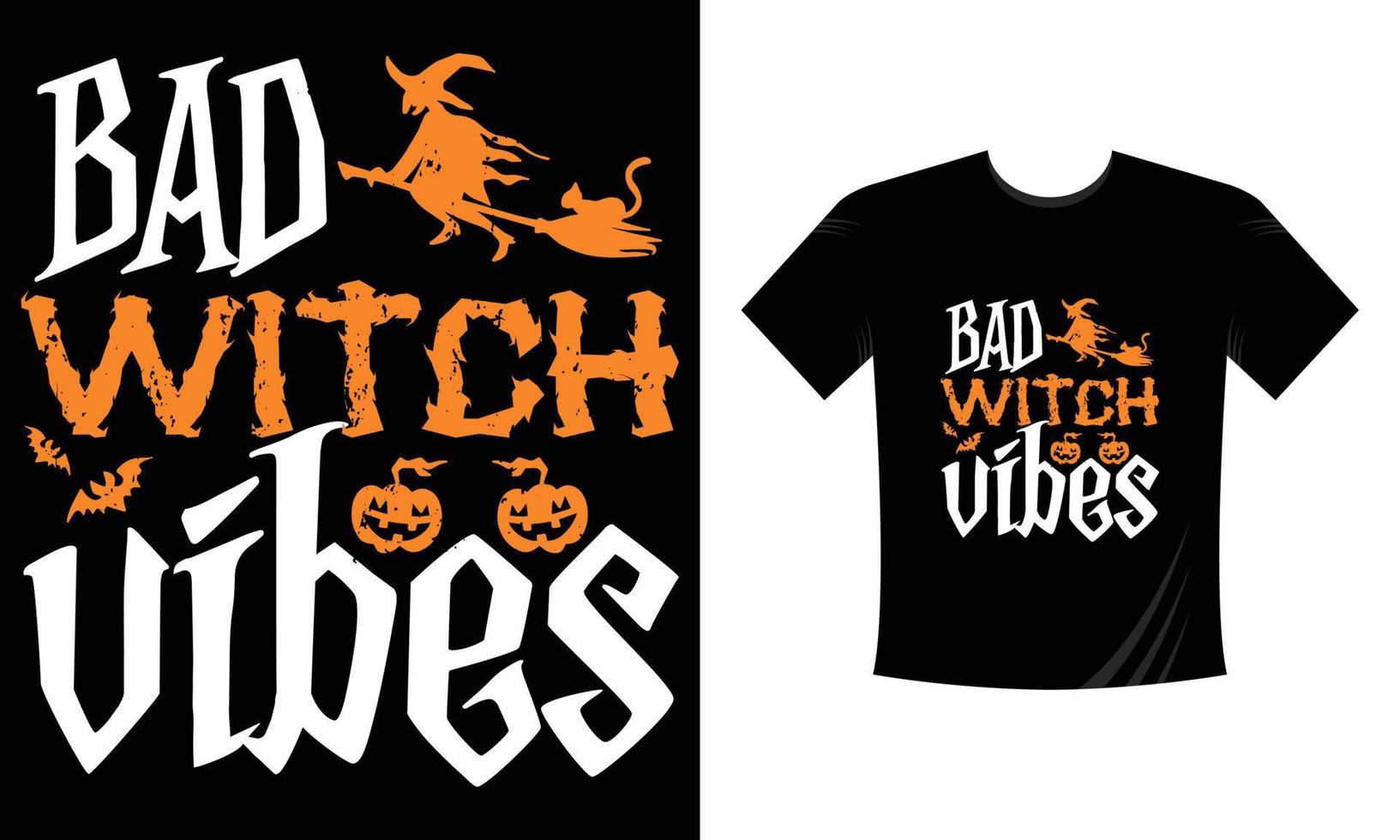 Bad witch vibes -Halloween Print T-shirt Typography Design Vector