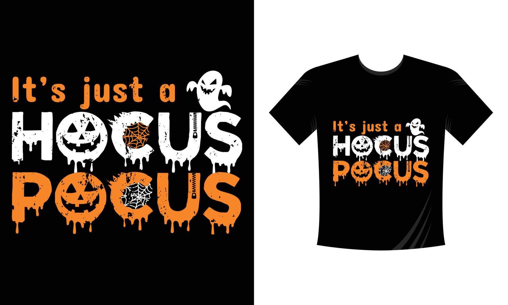 its just a bunch of hocus pocus -Halloween Print T-shirt Typography Design Vector