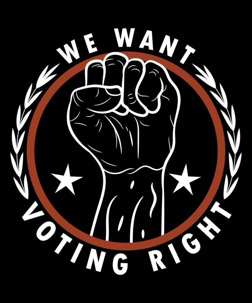 We want Voting Right Hand Vector Circle T-Shirt Design