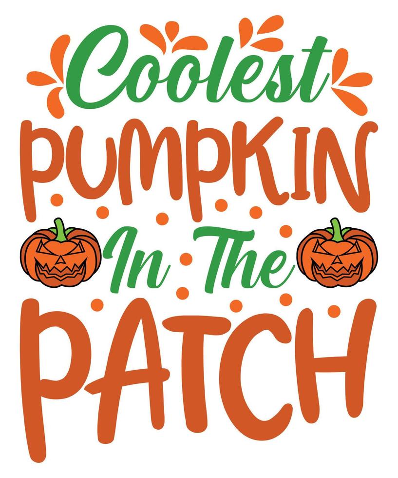 Coolest Pumpkin In The Patch vector