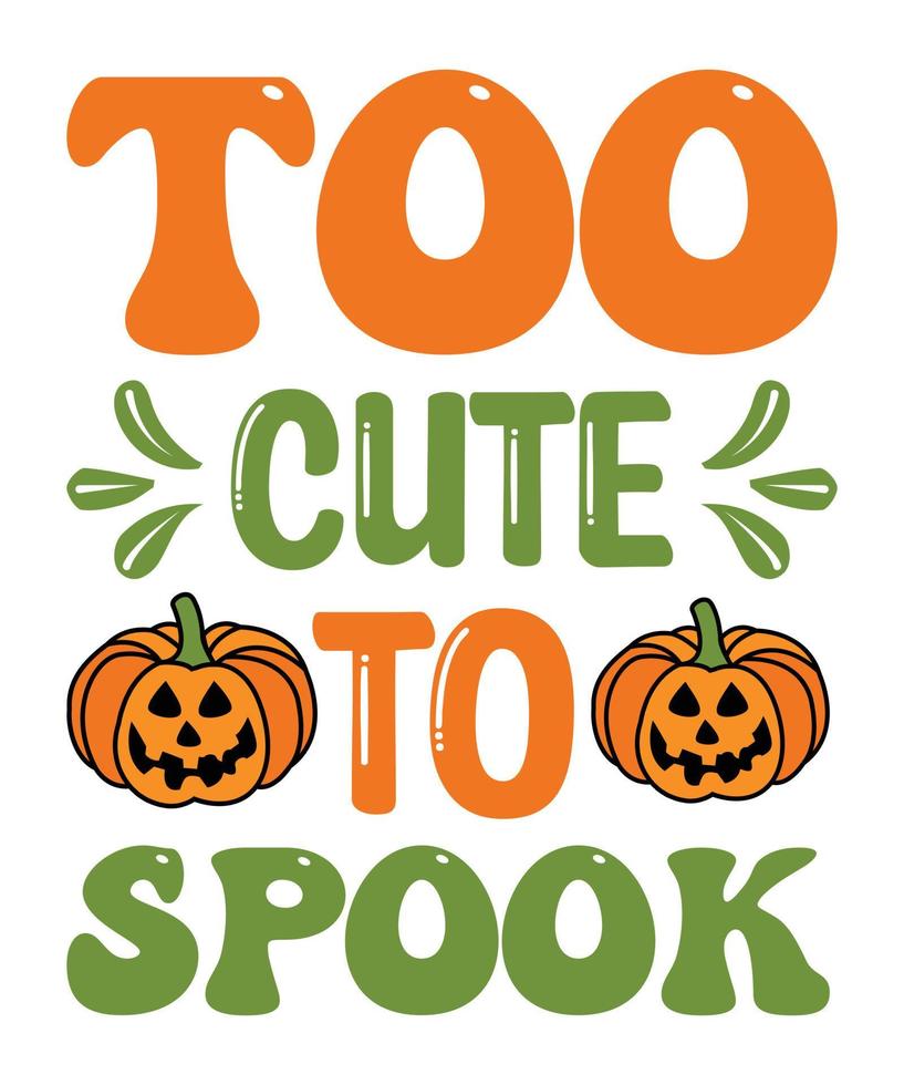 Too Cute To Spook vector