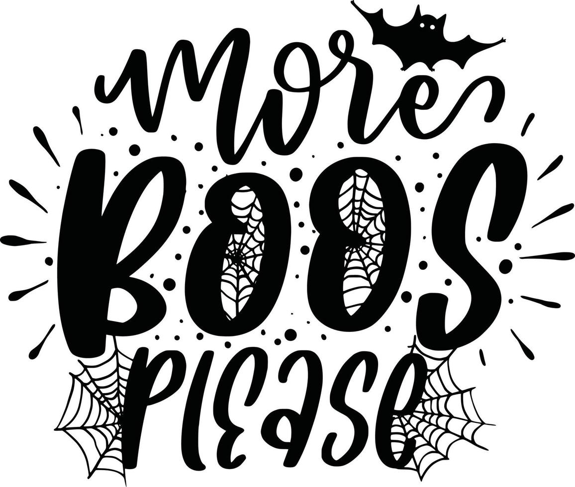 Halloween Lettering Quotes Printable Poster Tote Bag Mug T-Shirt Design Spooky Sayings More Boos Please vector