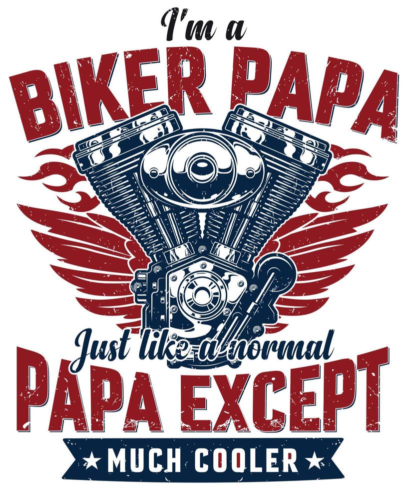 Fully editable Vector EPS 10 Outline of Awesome Biker Papa T shirt an image suitable for T Shirts, Mugs, Bags, Poster Cards, and much more. The Package is 4500 5400px