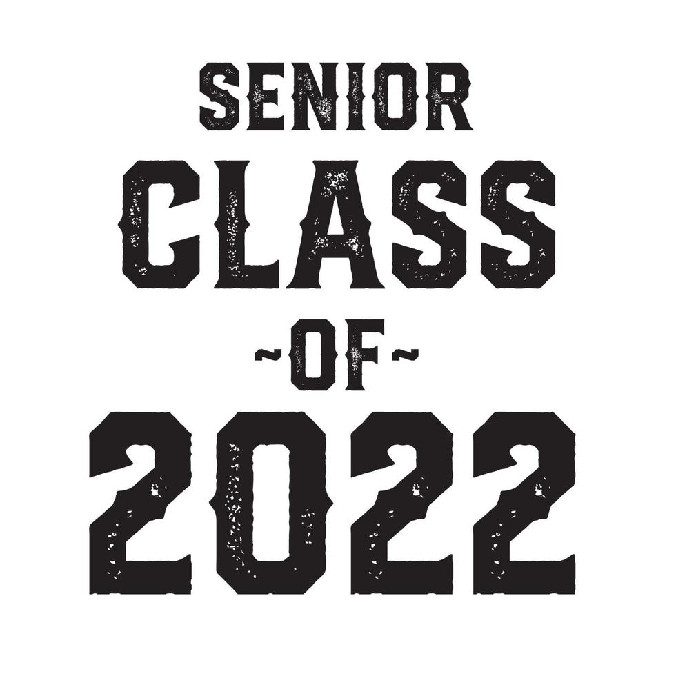 Class Of 2022 Vector, T shirt Design vector