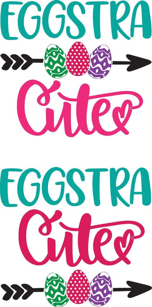Eggstra Cute, Spring, Easter, Tulips Flower, Happy Easter Vector Illustration File