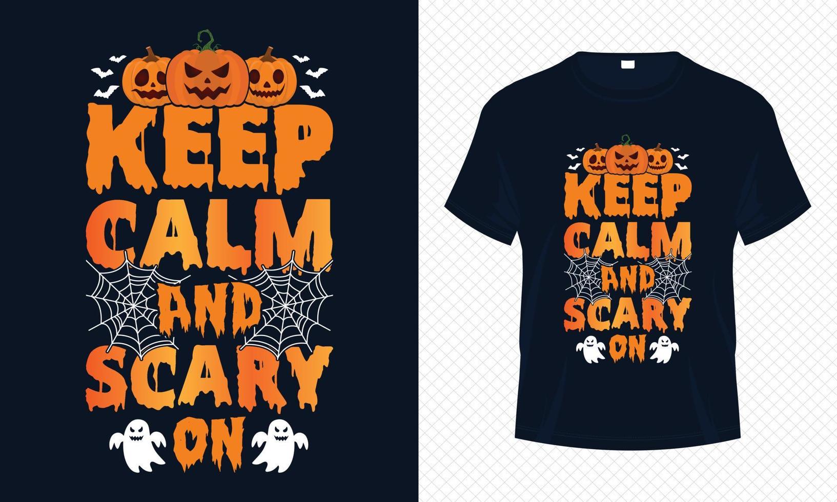 Keep Calm and Scary On - Happy Halloween t-shirt design vector template. Funny Scary t-shirt design for Halloween day. Printable Halloween vector design of pumpkin, boo and spider net.