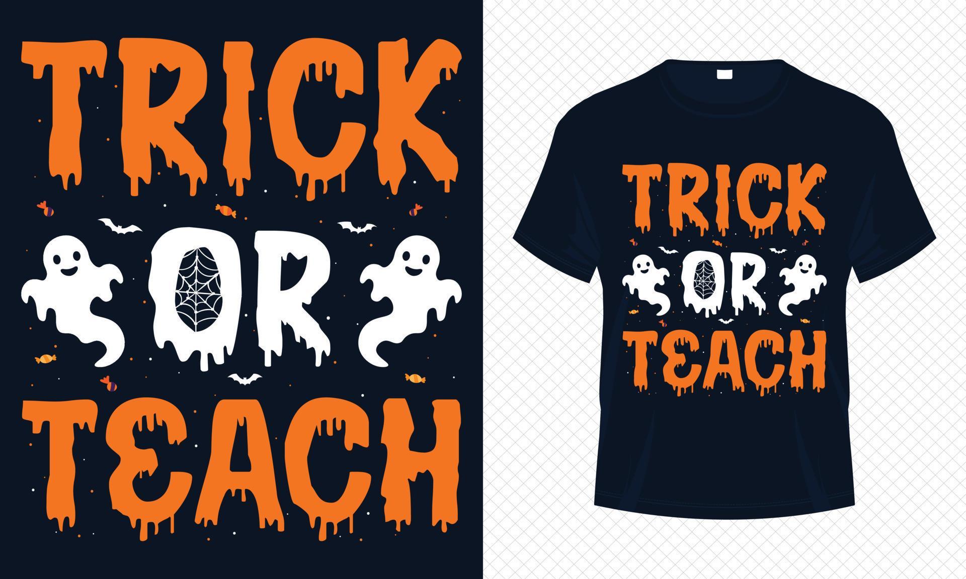 Trick or Teach - Happy Halloween t-shirt design vector template