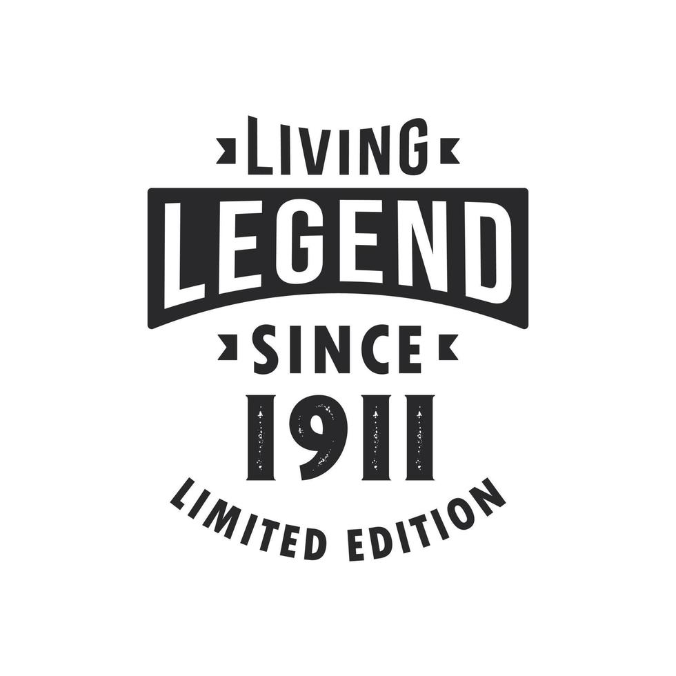 leyenda viva desde 1911, leyenda nacida en 1911 edición limitada. vector
