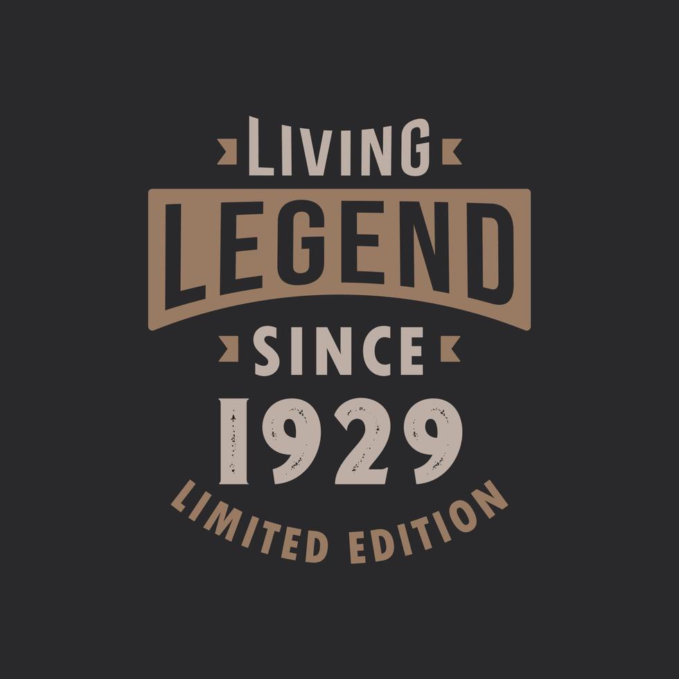 leyenda viva desde 1929 edición limitada. nacido en 1929 diseño de tipografía vintage. vector