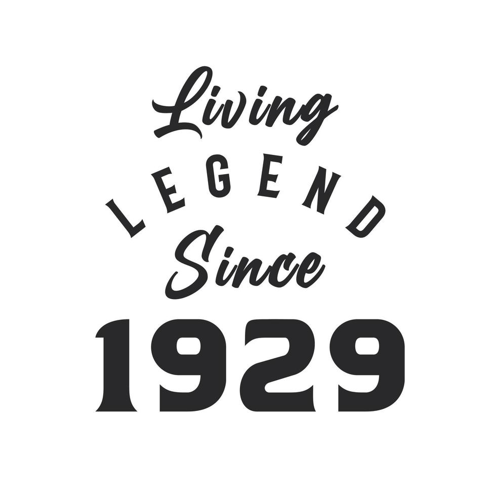 Living Legend since 1929, Legend born in 1929 11007211 Vector Art at ...