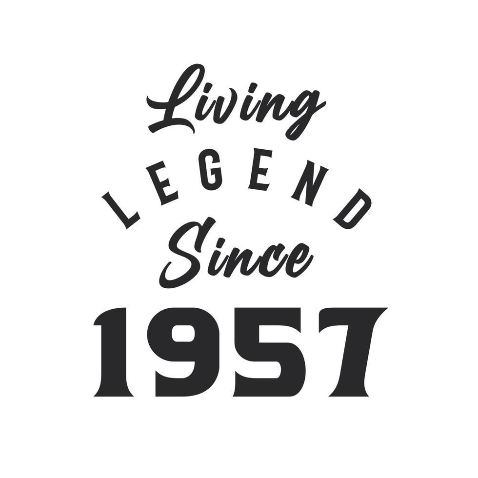 Living Legend since 1957, Legend born in 1957 vector