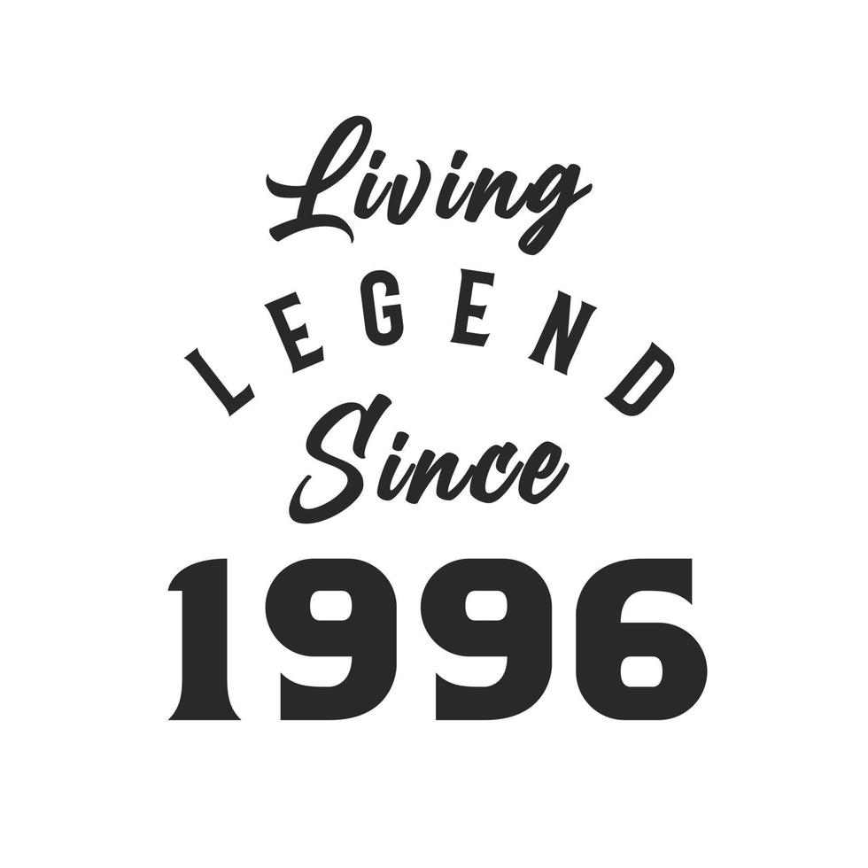 Living Legend since 1996, Legend born in 1996 vector