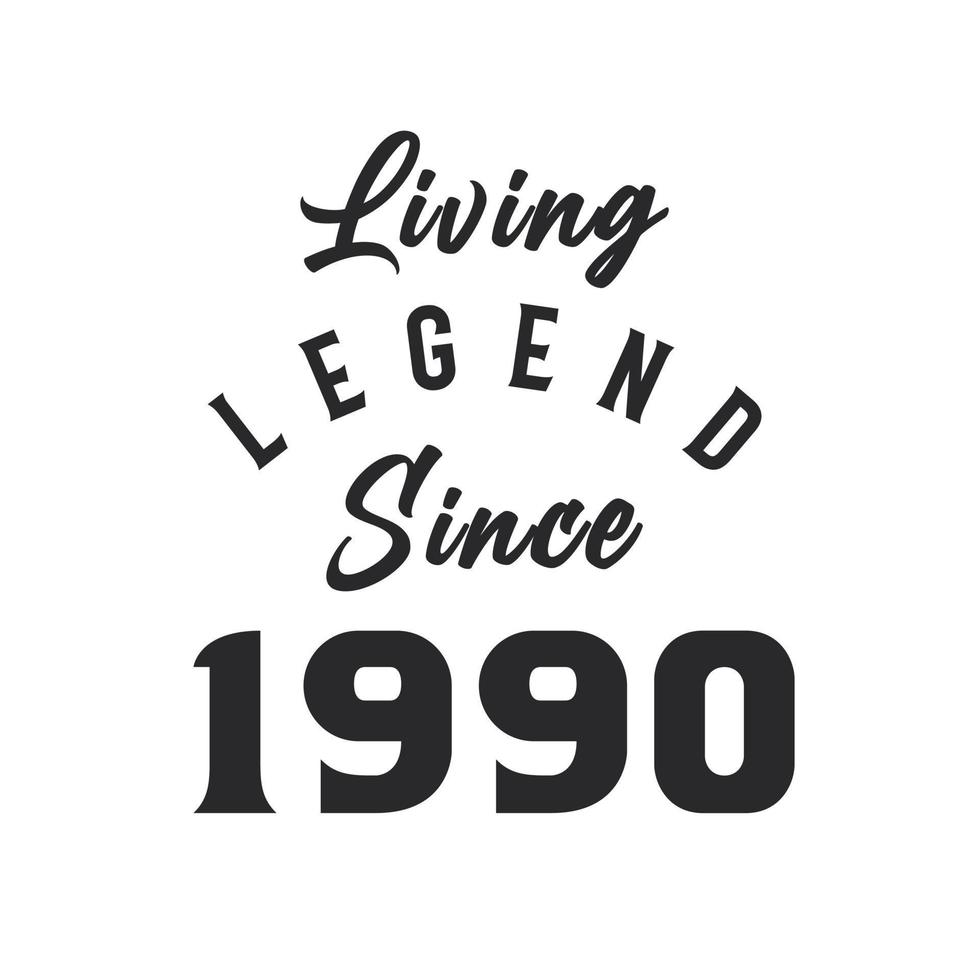 Living Legend since 1990, Legend born in 1990 vector