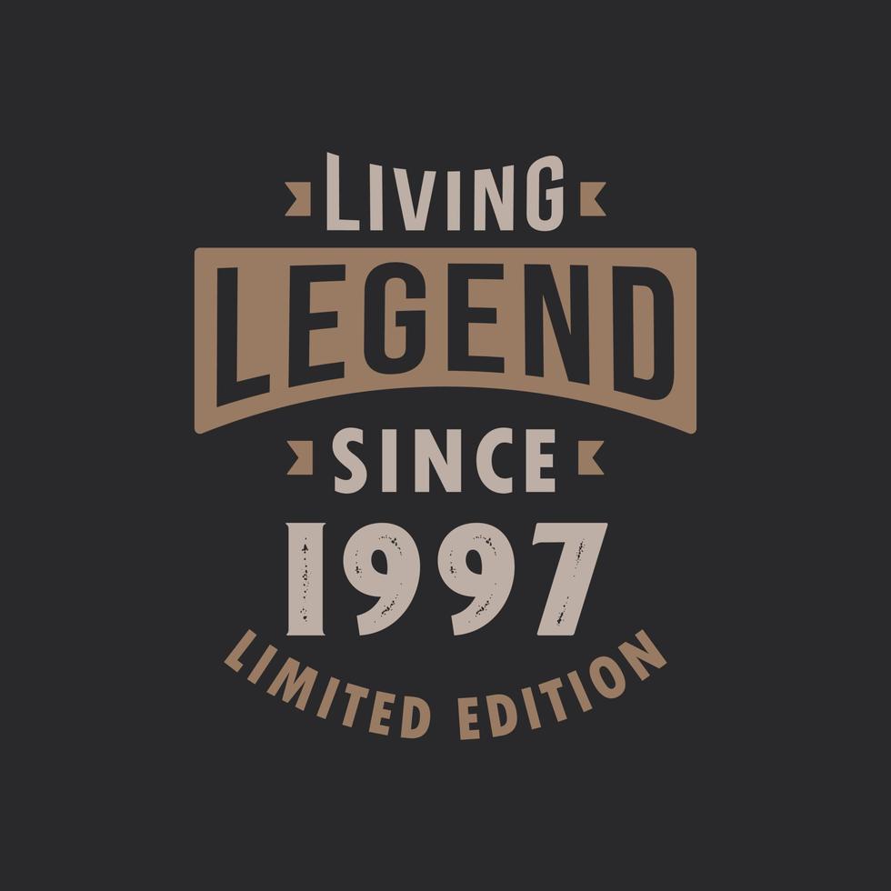 leyenda viva desde 1997 edición limitada. nacido en 1997 diseño de tipografía vintage. vector