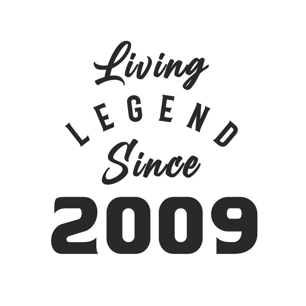 Living Legend since 2009, Legend born in 2009 vector