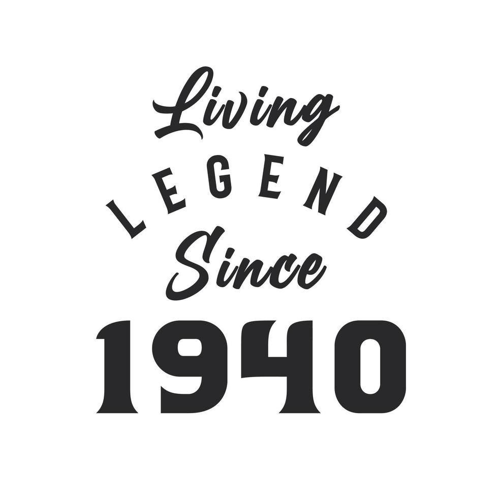 Living Legend since 1940, Legend born in 1940 vector