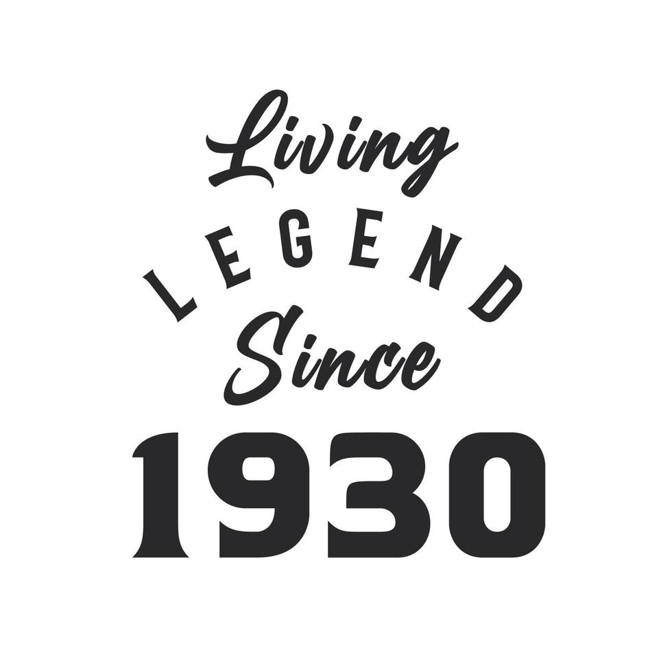 Living Legend since 1930, Legend born in 1930 vector