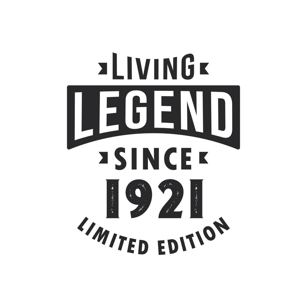 leyenda viva desde 1921, leyenda nacida en 1921 edición limitada. vector