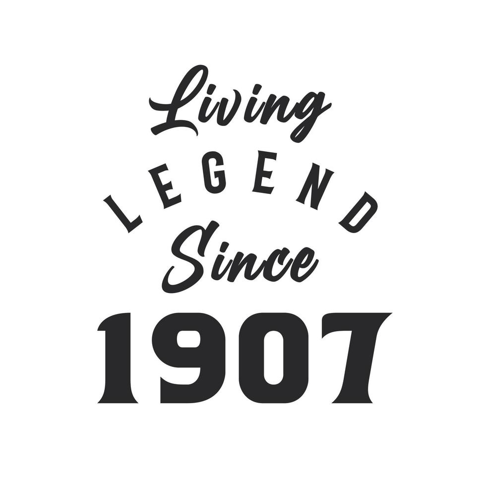 Living Legend since 1907, Legend born in 1907 vector