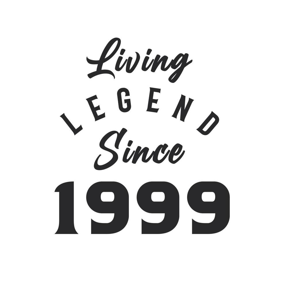 Living Legend since 1999, Legend born in 1999 vector