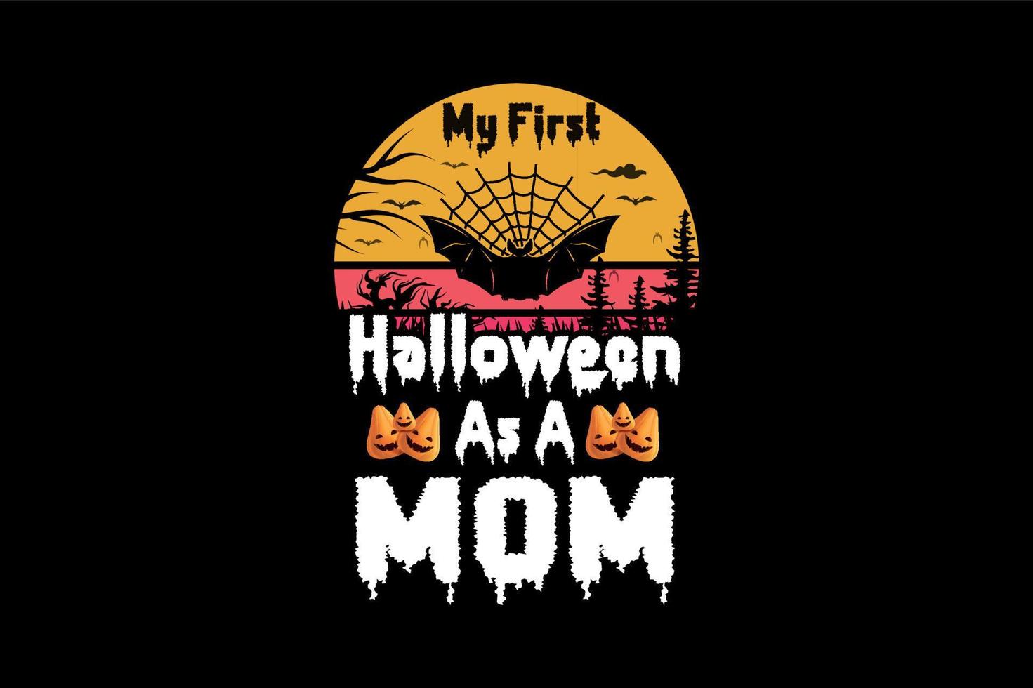 mi primer halloween como mamá, diseño de camiseta de halloween vector