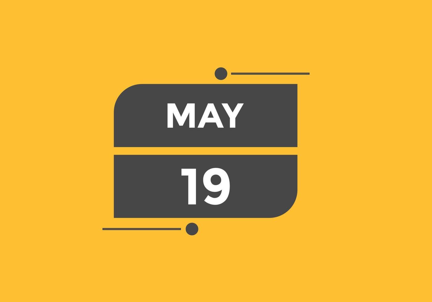 may 19 calendar reminder. 19th may daily calendar icon template. Calendar 19th may icon Design template. Vector illustration