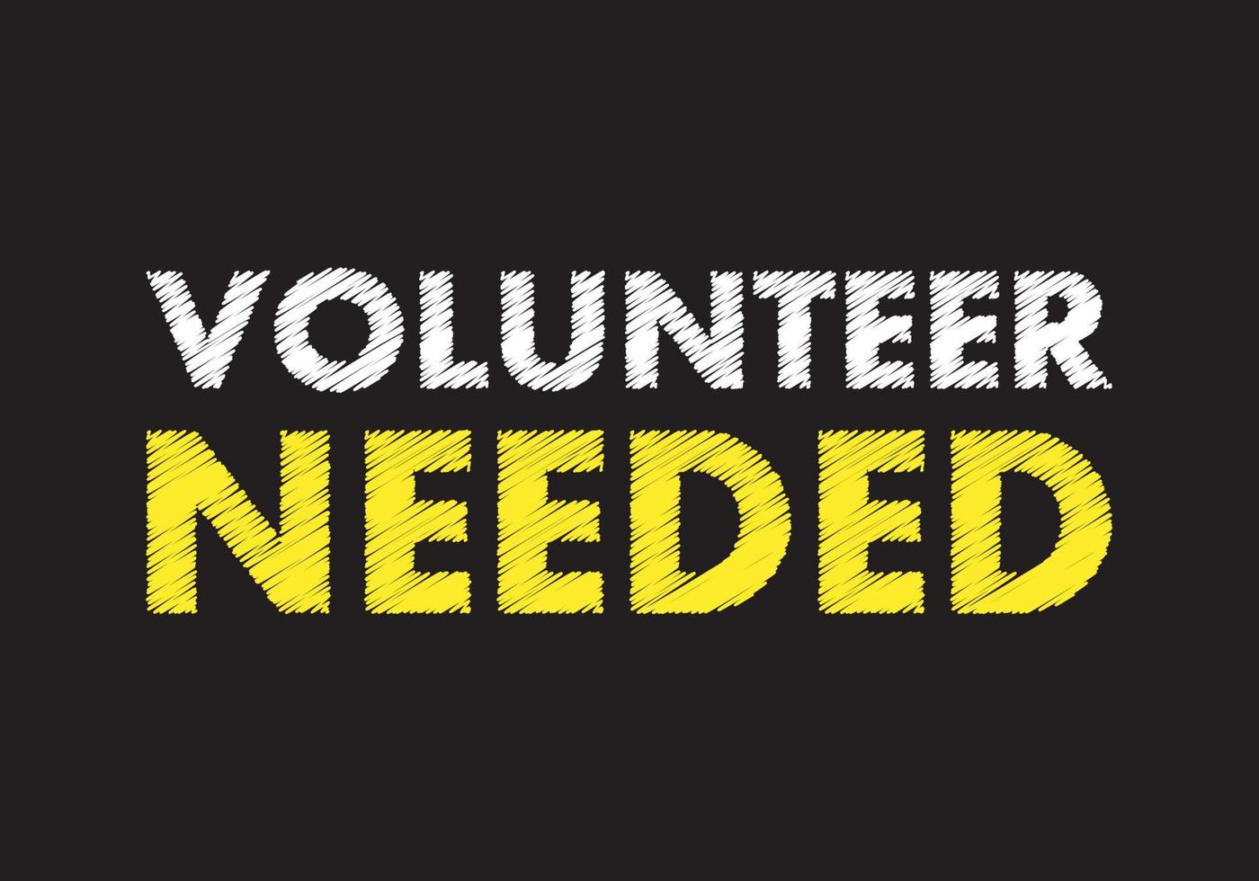 Volunteer needed writing text on black chalkboard. vector illustration