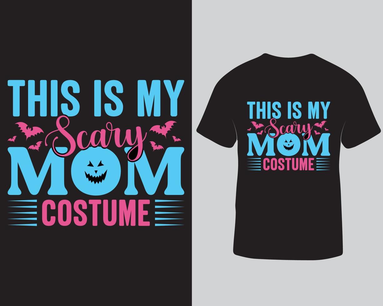 este es mi diseño de camiseta de disfraz de mamá aterradora. plantilla de diseño de camiseta de halloween para mamá pro descargar vector