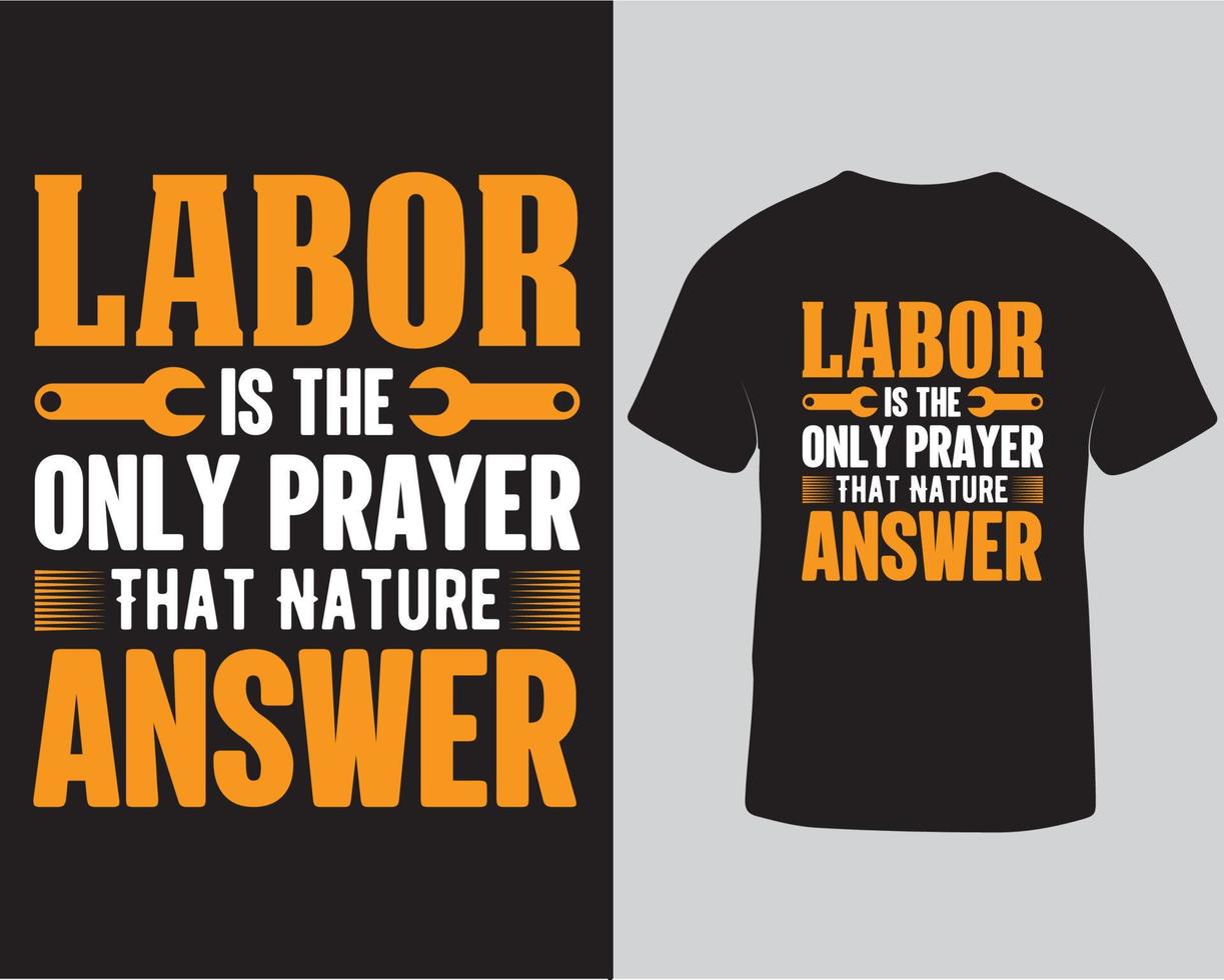 Labor is the only prayer that nature answer typography tshirt design free download vector