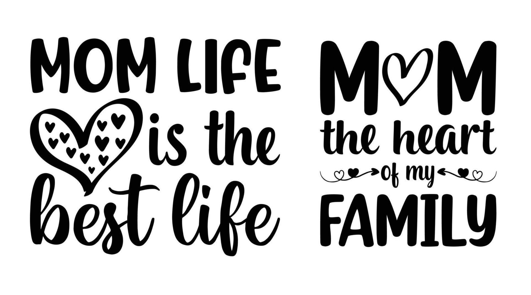 Mom's life is the best life, mom is the heart of my family. Mom's t-shirt design, Mother's day awesome and creative t-shirt design free download vector