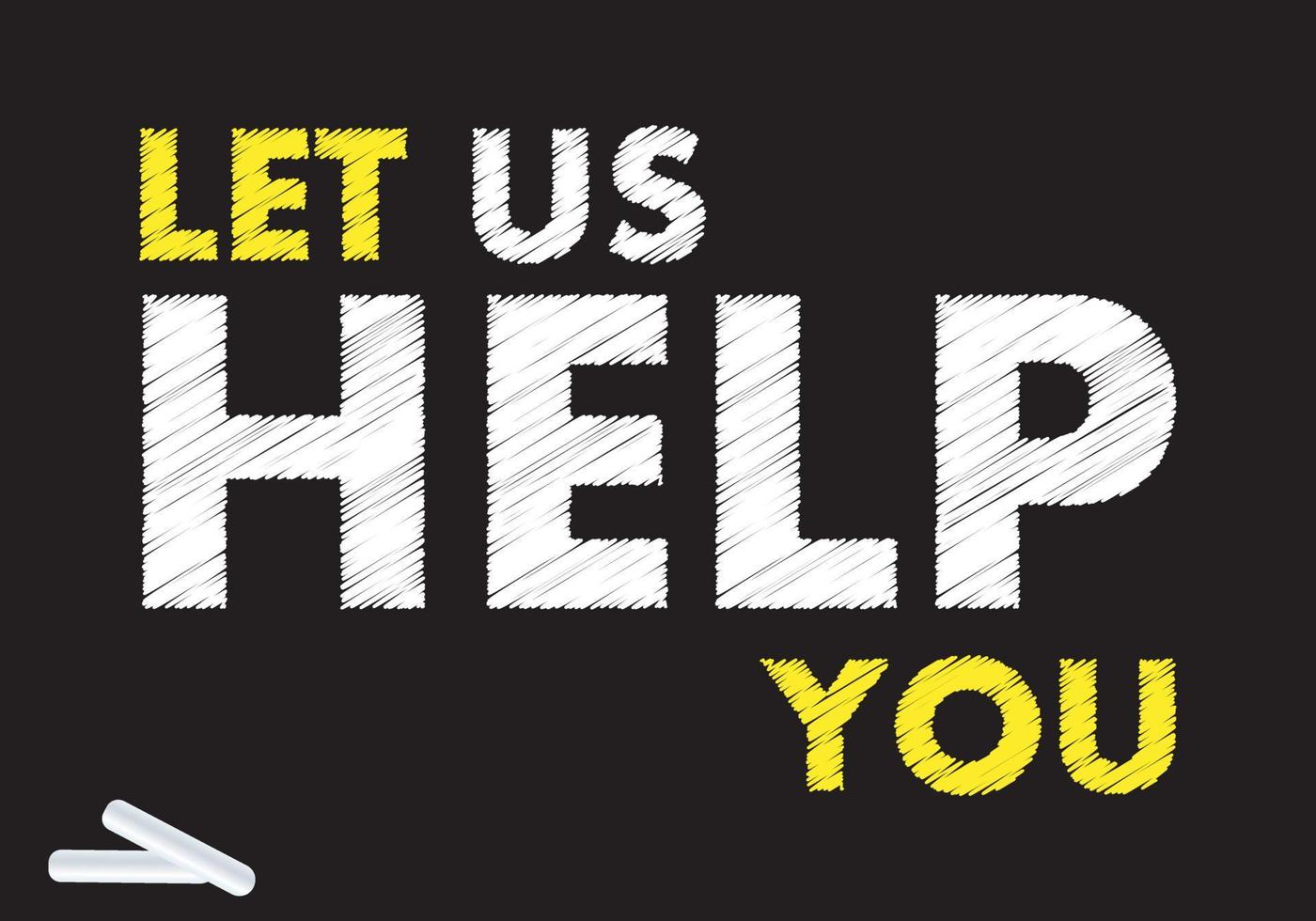 Let us help you writing text on black chalkboard. Vector illustration