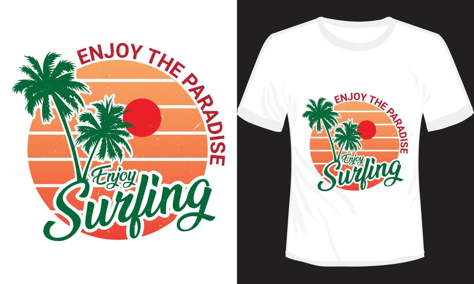 Enjoy The Surfing Paradise T-shirt Design vector