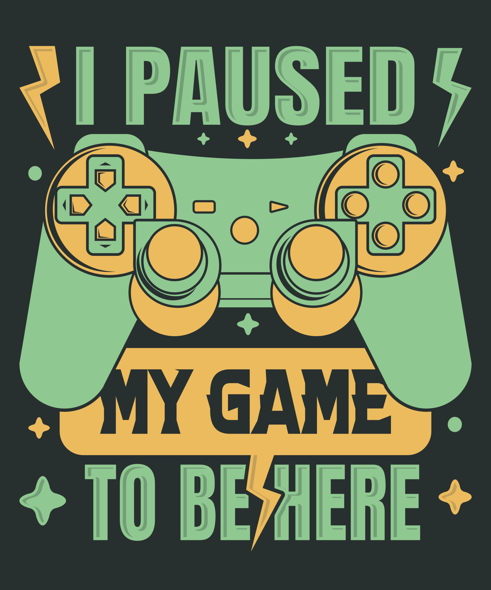 I Paused My Game To Be Here Gaming T shirt Design 11026902 Vector Art i-paused-my-game-to-be-here-gaming-t-shirt-design-11026902-vector-art